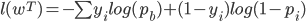 l(w^{T}) = -\sum y_{i}log(p_{b})+(1-y_{i})log(1-p_{i})